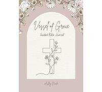 Vessel of Grace Guided Bible Journal