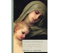 Vessel of Honor: The Virgin Birth and the Ecclesiology of Vatican II