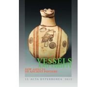Vessels and Variety : New Aspects of Ancient Pottery