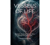 Vessels of Life: Biotech Science Fiction from Peregrine Gate Press