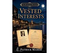 Vested Interests: 4 (The Riverside Mysteries)