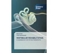 VESTIBULAR REHABILITATION: A GUIDEBOOK FOR PHYSIOTHERAPISTS