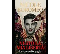 Vesto la mia libertà: La voce dell'orgoglio