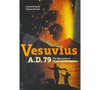 Vesuvius A.D.79 - The Destruction of Pompeii and Herculaneum