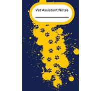 Vet Assistant Notes - Patient Case Notes - Blue/Yellow Cover: Case log notebook, helping veterinary nurses, technicians and assistants with patient history
