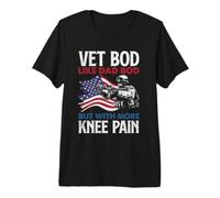Vet BOD Like A Dad with More Knee Pain Veteran Premium T-Shirt