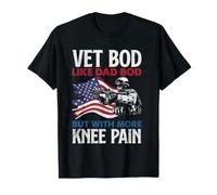 Vet BOD Like A Dad with More Knee Pain Veteran T-Shirt