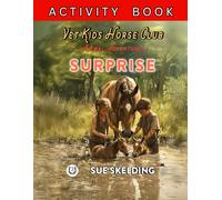 Vet Kids Horse Club SURPRISE: Children's Animal & Equine Veterinary Adventures Corresponding Activity and Test Book, Kids Learn While Reading (Vet ... - Children's Equine Veterinary Adventures)