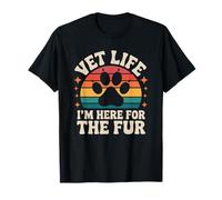Vet Life I’m Here for The Fur, Veterinary Tech Technician T-Shirt
