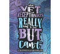 Vet Receptionist Swear Word Coloring Book: A Funny Veterinary Receptionist Gift Idea