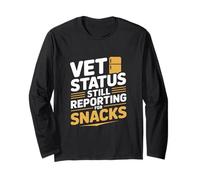 Vet Status Still Reporting for Snacks Veterans Day Long Sleeve T-Shirt