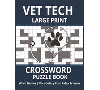 Vet tech crossword: Over 100 Vet Tech-Themed Crossword Puzzles | Fun Study Aid & Thoughtful Gift for Students, Professionals, and Animal Lovers | Large print 8.5x11 Format, 180 Pages