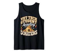 Vet Tech Student Accepting Donations Vet Tech Veterinary Tank Top