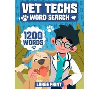 Vet Techs Word Search: Large Print, Stress Relief 1200 Words Search Book with Solutions for Veterinary Technicians