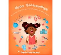 Vete, Coronavirus!: Libro Rimado, Para Ninos, que Inspira Positividad Durante la Pandemia