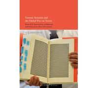Veteran Activism and the Global War on Terror: Post-9/11 Narratives of Dissent and American War Literature