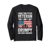 Veteran and Grumpy Military Service Member USA Flag Long Sleeve T-Shirt