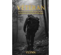 VÉTÉRAN: Devenir Indestructible après 40 ans : Le protocole de reconquête physique (L'ÈRE DU RÈGNE)