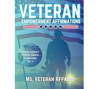 Veteran Empowerment Affirmations: Spousal Career & Personal Growth, Vol. 4