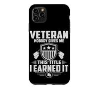 Veteran Nobody Gives Me This Title I Learned It Military Case for iPhone 11 Pro Max