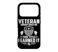 Veteran Nobody Gives Me This Title I Learned It Military Case for iPhone 17 Pro