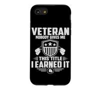 Veteran Nobody Gives Me This Title I Learned It Military Case for iPhone SE (2020) / 7/8