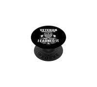 Veteran Nobody Gives Me This Title I Learned It Military PopSockets Adhesive PopGrip