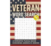 Veteran Word Search: A Patriotic Puzzle Book Honoring America’s Heroes - Perfect for Veterans, Military Families, and Patriotic Holidays | 6x9 inches, ... ... Gifts for Vacations, Holidays, and Travel