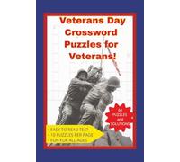 Veterans Day Crossword Puzzles for Veterans: Crossword puzzle book for Veterans Day and also themed for Veteran nostalgia. Great gift for your Veteran or the patriot in your family.