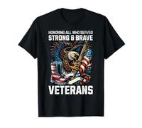Veterans Day: Honoring All Who Served Strong Brave T-Shirt