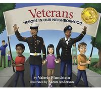 Veterans: Heroes in Our Neighborhood