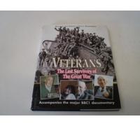 Veterans: The Last Survivors of the Great War