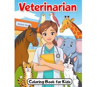 Veterinarian Coloring Book for Kids: 35 Large-Print Coloring Pages featuring Vets, Pets, and Animal Care!