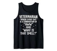 Veterinarian Funny Aww and What is that Smell Typography Tank Top