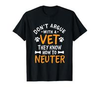 Veterinarian Funny Veterinary Don't Argue with A Vet Value Graphic T-Shirt