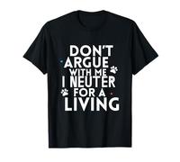 Veterinarian Gag Gift Funny Dont Argue for Vet Tech T-Shirt