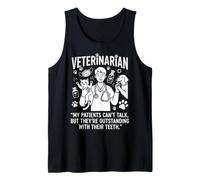 Veterinarian My Patients Can't Talk Outstanding Teeth Design Tank Top