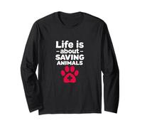 Veterinarian Vet Tech Assistant Life is About Saving Animals Long Sleeve T-Shirt
