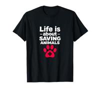 Veterinarian Vet Tech Assistant Life Is About Saving Animals T-Shirt