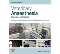 Veterinary Anaesthesia: Principles to Practice
