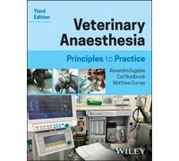 Veterinary Anaesthesia : Principles to Practice