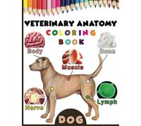 Veterinary Anatomy Coloring Book , Dog Anatomy & Veterinary Physiology Workbook: 70 Pages - 8.5" x 11" - For Vet Nurses And Students