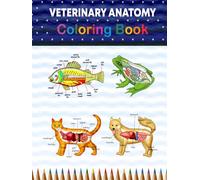 Veterinary Anatomy Coloring Book: The Anatomy Students Self Test Coloring Book. The New Surprising Magnificent Learning Structure For Veterinary ... gift For Vet Students and even Adults.