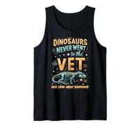 Veterinary Assistant Dinosaurs Never Went to The Vet Tank Top