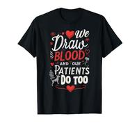 Veterinary Assistant We Draw Blood and Our Patients Do Too Value Graphic T-Shirt