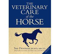 Veterinary Care of the Horse: 3rd Edition