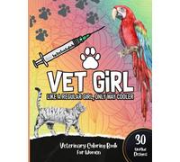 Veterinary Coloring Book For Women: 30 Coloring Pages With Funny & Relatable Veterinarian Quotes On Mandala Backgrounds For Stress Relief and Relaxation, Makes A Great Gift For Women