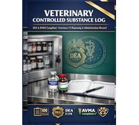 Veterinary Controlled Substance Log Book: DEA 21 CFR 1304 & AVMA Compliant Tracker | Schedule II - V Drug Record for Animal Clinics & Veterinary Practices