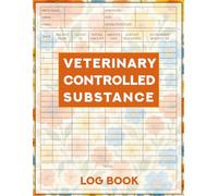 Veterinary Controlled Substance Log Book: Essential Record-Keeping Book for Animal Care Professionals