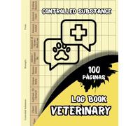 veterinary controlled substance log book: Record Book for Veterinarians to Keep and Register Controlled Drugs and Substances | Controlled Substance Drug Record